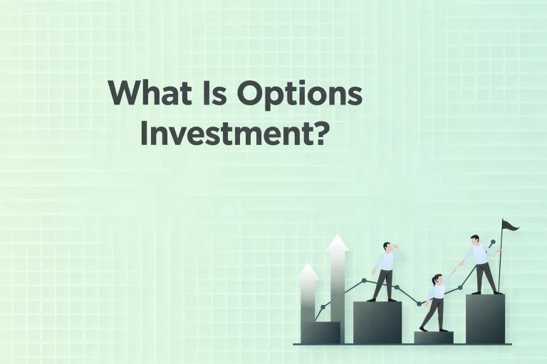 Options Investment: Meaning, Types, Strategies, Benefits & Risks