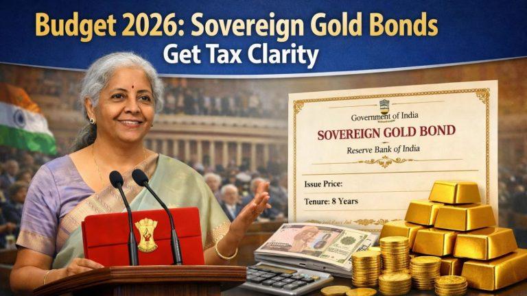 Budget 2026 Makes Sovereign Gold Bonds Taxable: What Investors Should Know?