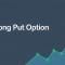 Long Put Option: Definition, How It Works & Key Benefits