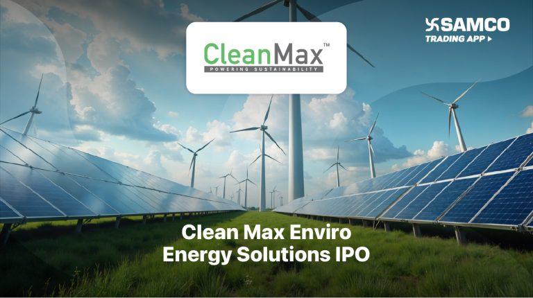 Clean Max Enviro Energy Solutions IPO: Check IPO Date, Lot Size, Price & Details