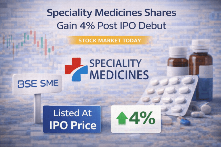 Speciality Medicines Shares List at IPO Price on BSE SME; Stock Gains 4% Post Listing | Stock Market Today