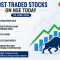 Most traded stocks on NSE today