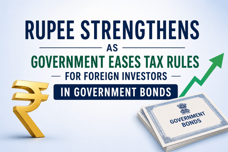 Rupee Strengthens After Government Eases Tax Rules for Foreign Investors in Government Bonds