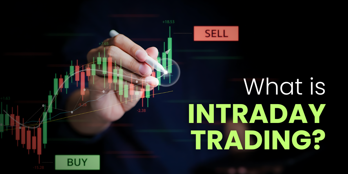 Intraday Trading in India – What It Is, How It Works & Strategies