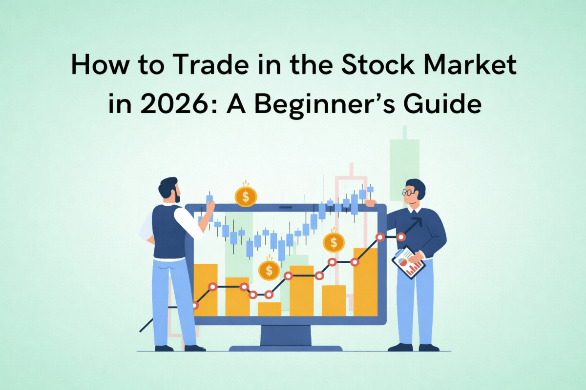 How to Trade in the Stock Market in 2026: A Beginner’s Guide