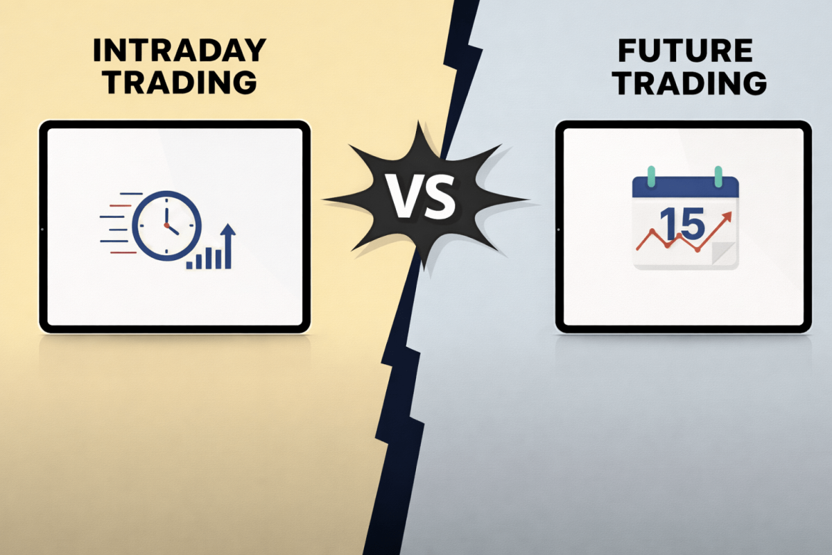 Which is Better, Intraday or Future Trade?