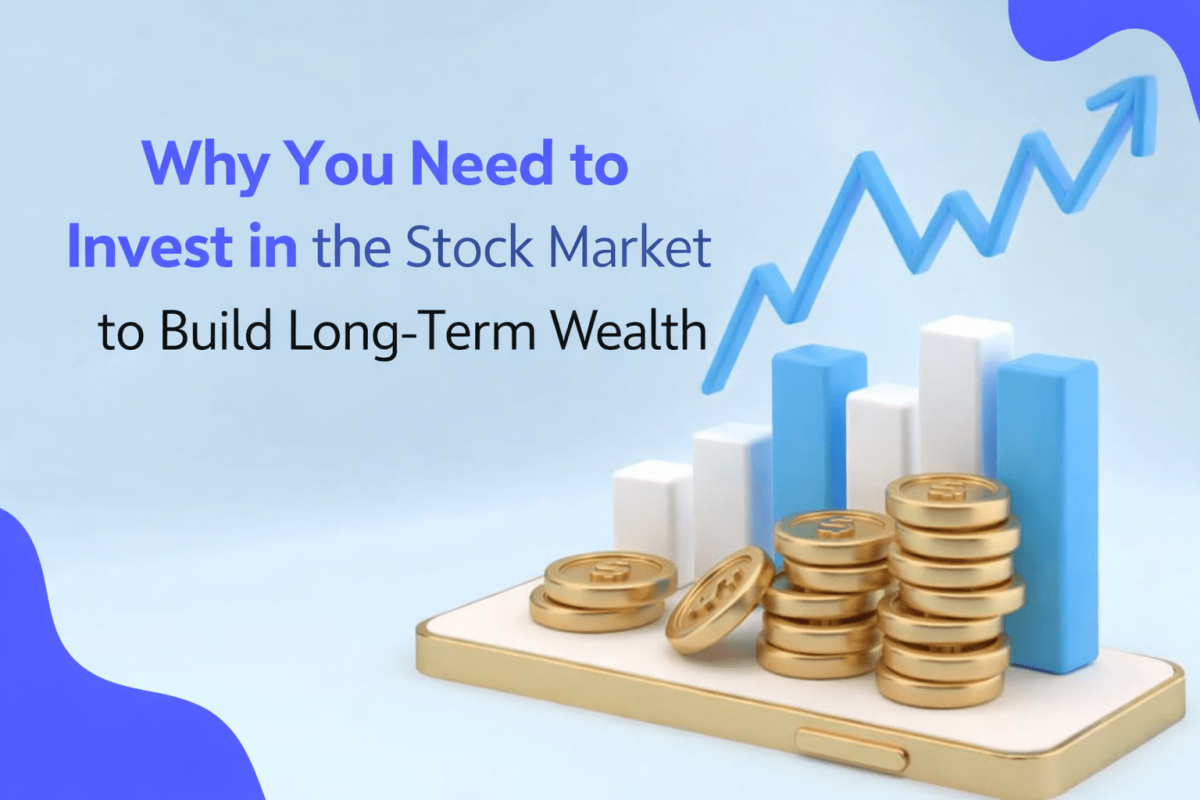 Why To Invest In The Stock Market For Long-Term Wealth